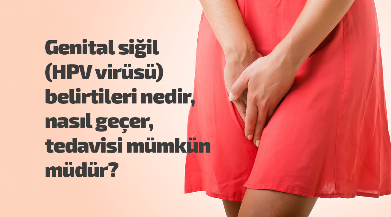 HPV Virüsü Tedavisi